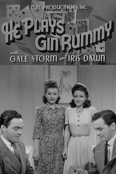    Soundies short film in which Gale Storm and Iris Dawn are frustrated by their men only wanting to play gin rummy.  